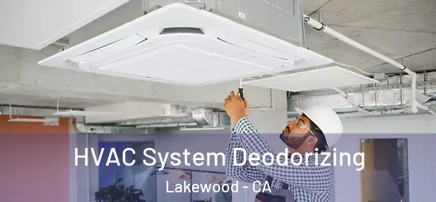 HVAC System Deodorizing Lakewood - CA